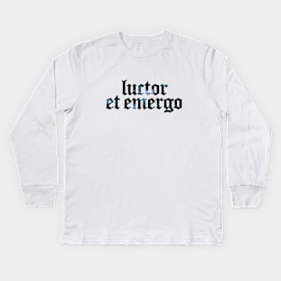 Luctor Et Emergo - I Struggle And Emerge Kids Long Sleeve T-Shirt